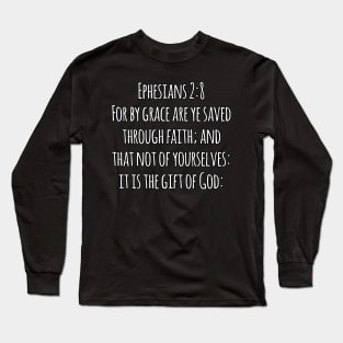 Ephesians 2:8 King James Version (KJV) Bible Verse Typography Long Sleeve T-Shirt